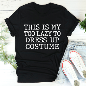 This Is My Too Lazy To Dress Up Costume T-Shirt (Color: Black Heather, size: 3XL)